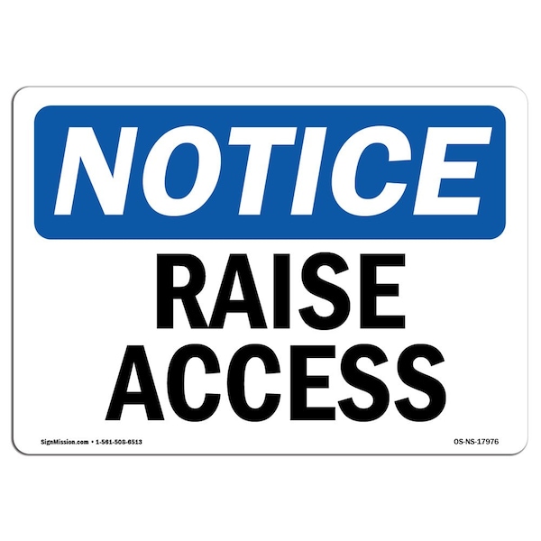 Safety Sign, OSHA Notice, 7" Height, 10" Width, Aluminum, Raise Access Sign, Landscape